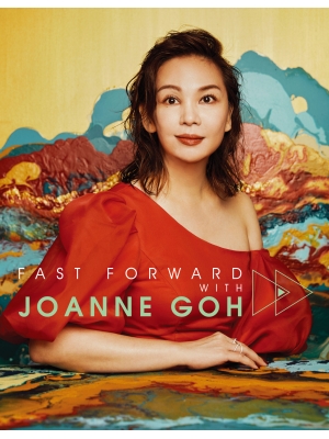 Fast Forward with Joanne Goh