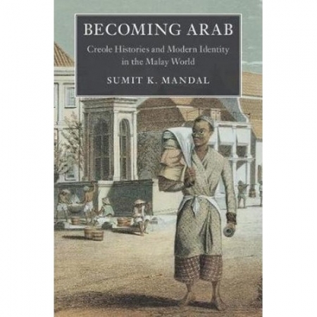 BECOMING ARAB : CREOLE HISTORI...