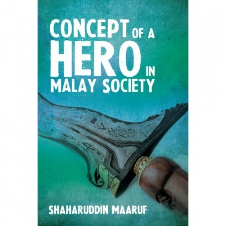 CONCEPT OF A HERO IN MALAY SOC...