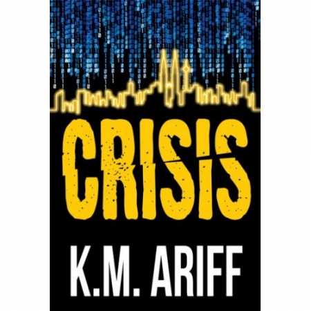 CRISIS BY K.M. ARIFF
