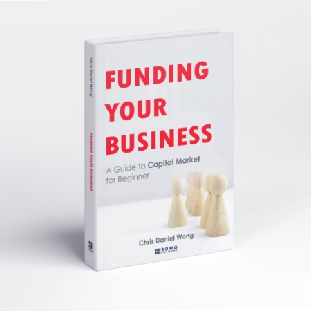 FUNDING YOUR BUSINESS : A GUIDE TO CAPITAL MARKET FOR BEGINNER