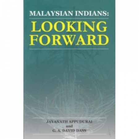 MALAYSIAN INDIANS: LOOKING FORWARD