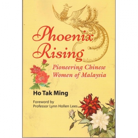 PHOENIX RISING: PIONEERING CHINESE WOMEN OF MALAYSIA