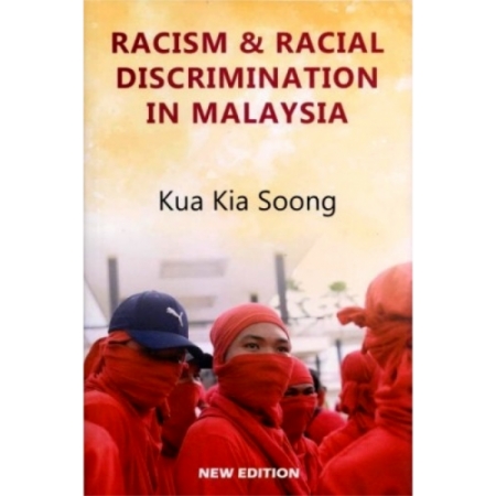 RACISM & RACIAL DISCRIMINATION IN MALAYSIA (NEW EDITION)