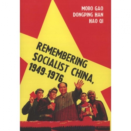 REMEMBERING SOCIALIST CHINA 1949-1976
