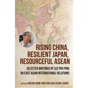RISING CHINA, RESILIENT JAPAN, RESOURCEFUL ASEAN