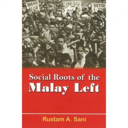 SOCIAL ROOTS OF THE MALAY LEFT