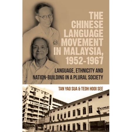 THE CHINESE LANGUAGE MOVEMENT IN MALAYSIA, 1952-1967
