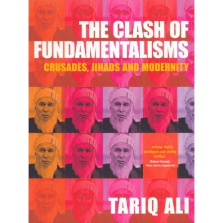 THE CLASH OF FUNDAMENTALISMS: CRUSADES, JIHADS AND MODERNITY
