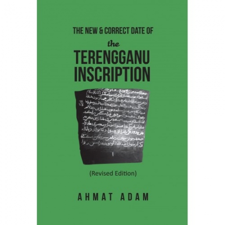 THE NEW & CORRECT DATE OF THE TERENGGANU INSCRIPTION (REVISED EDITION)