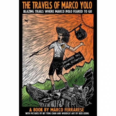 THE TRAVELS OF MARCO YOLO: BLAZING TRAILS WHERE MARCO POLO FEARED TO GO