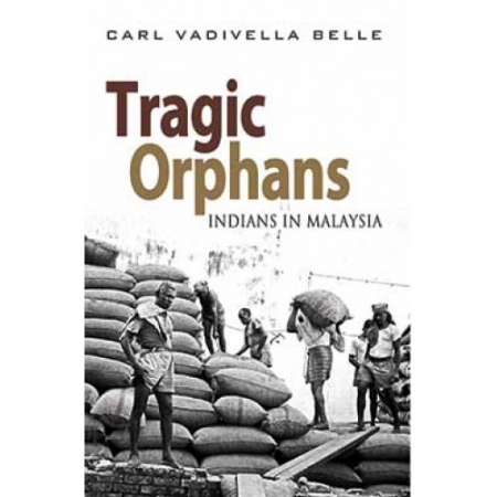 TRAGIC ORPHANS: INDIANS IN MAL...