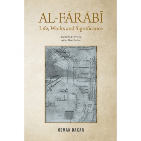 AL-FARABI: LIFE, WORKS AND SIGNIFICANCE
