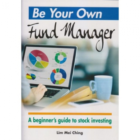 BE YOUR OWN FUND MANAGER: A BEGINNER'S GUIDE TO STOCK INVESTING
