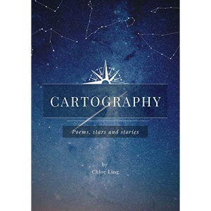 CARTOGRAPHY: POEMS, STARS AND STORIES