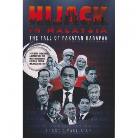 HIJACK IN MALAYSIA : THE FALL OF PAKATAN HARAPAN