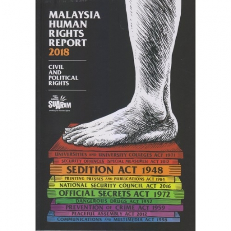 MALAYSIA HUMAN RIGHTS REPORT 2018 : CIVIL AND POLITICAL RIGHTS