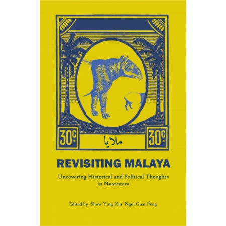 REVISITING MALAYA: UNCOVERING HISTORICAL AND POLITICAL THOUGHTS IN NUSANTARA