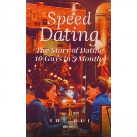 SPEED DATING : THE STORY OF DATING 10 GUYS IN 3 MONTHS