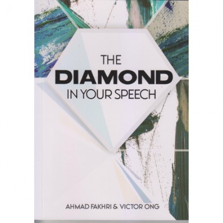 THE DIAMOND IN YOUR SPEECH BY AHMAD FAKHRI & VICTOR ONG
