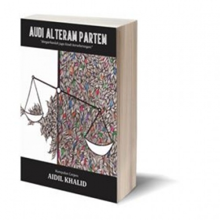 AUDI ALTERAM PARTEM | AIDIL KHALID