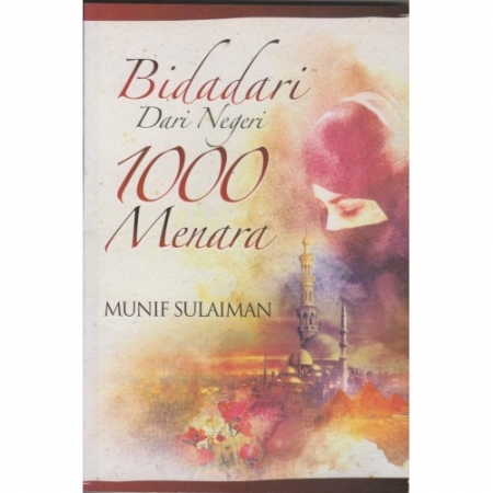 BIDADARI DARI NEGERI 1000 MENARA- MUNIF SULAIMAN (JUNDI RESOURCES)