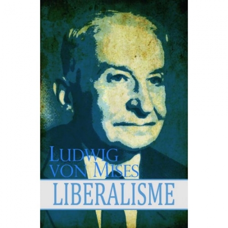 LIBERALISME BY LUDWIG VON MISE...