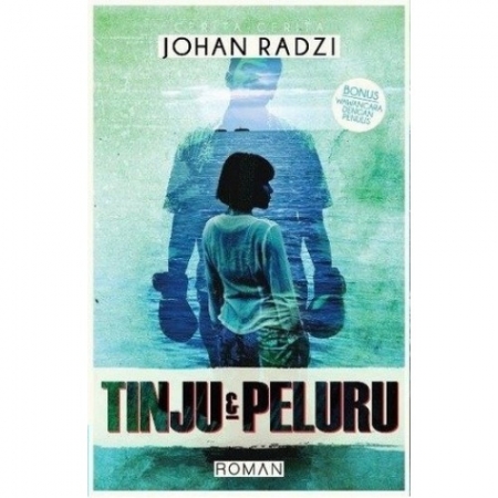 TINJU & PELURU BY JOHAN RADZI (ROMAN)
