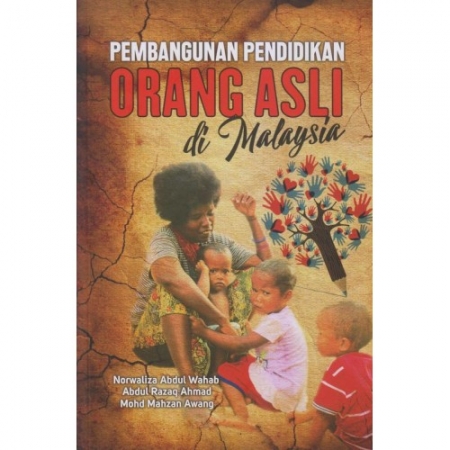 PEMBANGUNAN PENDIDIKAN ORANG ASLI DI MALAYSIA