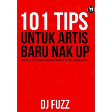 101 TIPS UNTUK ARTIS BARU NAK UP
