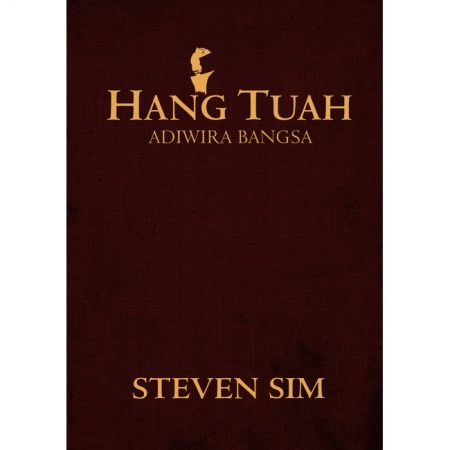 HANG TUAH ADIWIRA BANGSA | STEVEN SIM
