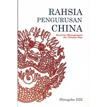 RAHSIA PENGURUSAN CHINA BY SHENGZHE NIE