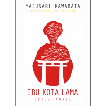 IBU KOTA LAMA BY YASUNARI KAWABATA