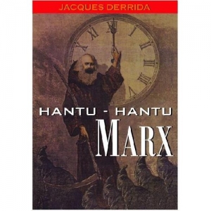 HANTU-HANTU MARX BY JACQUES DERRIDA