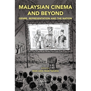 Malaysian Cinema and Beyond: Genre, Representation and the Nation