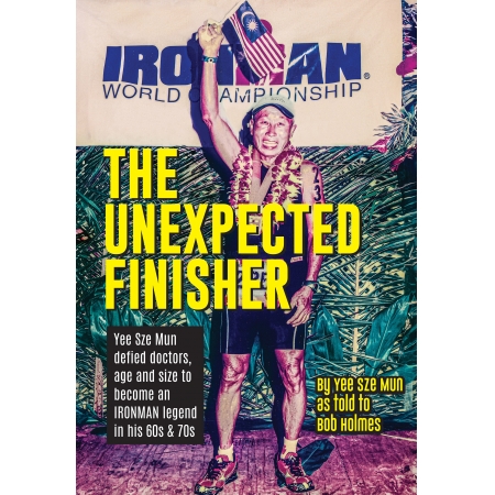 The Unexpected Finisher: Yee Sze Mun Defied Doctors, Age & Size to Become an Ironman Legend in His 60s & 70s
